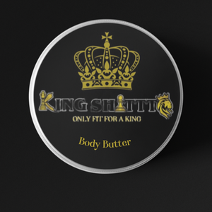 King ShiTTT Body Butter